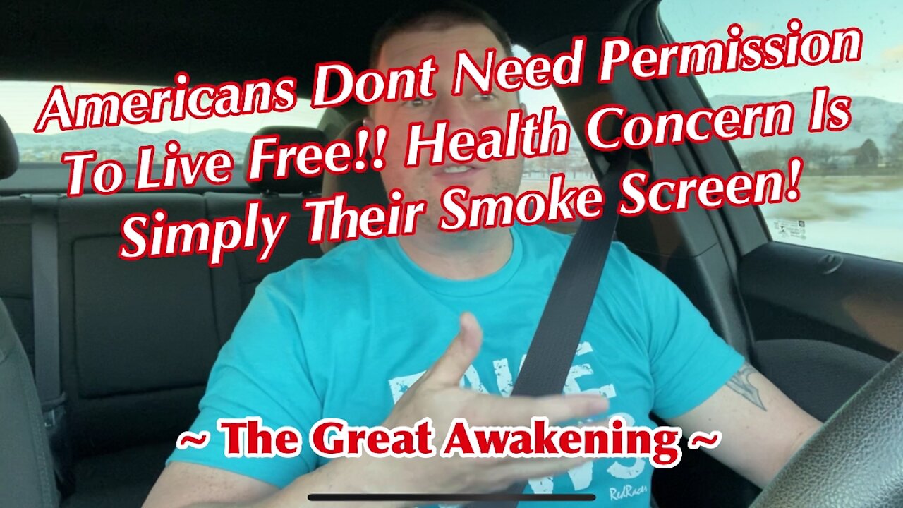 REMINDER: Americans Don’t Need Permission To Live Free!! Health Concern Is Simply The Smoke Screen!