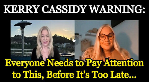 Kerry Cassidy WARNING Everyone Needs To Pay Attention To This, Before It'S Too Late..