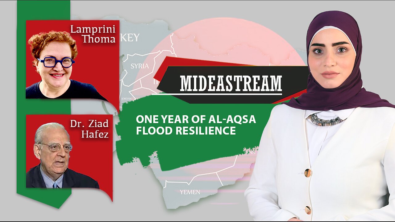 Mideastream: One year of Al-Aqsa Flood resilience