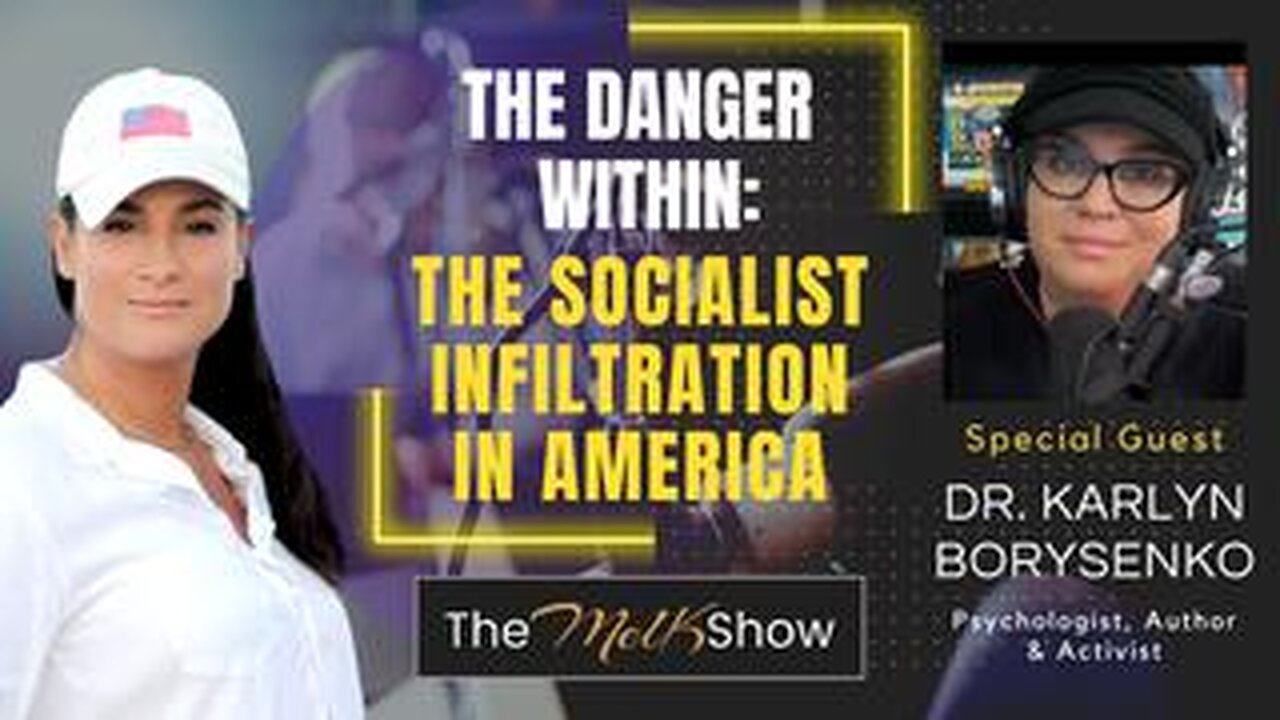 Mel K & Dr. Karlyn Borysenko _ The Danger Within- The Socialist Infiltration in America _ 11-21-23