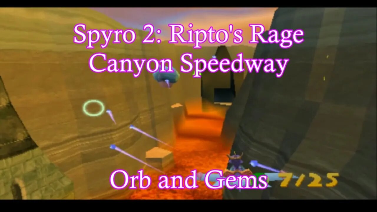 Spyro 2: Ripto's Rage (Canyon Speedway) **Orb and Gems**