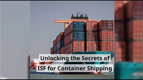 Streamlining Customs Clearance: The Importance of ISF Filing and Customs Bonds