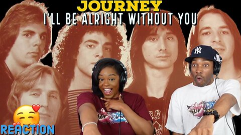 Journey "I'll Be Alright Without You" Reaction | Asia and BJ