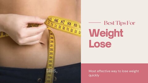 BEST TIPS FOR WEIGHT LOSE