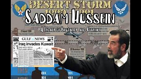 Saddam Hussein: A Legacy of Brutality and Conflict