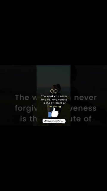 The weak can never forgive #MfrQuotes