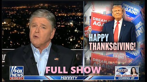 Sean Hannity 11/26/24 Full | Fox Breaking News November 26, 2024