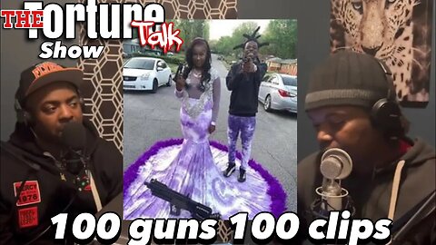 The torture talk show. “100 guns 100 clips”