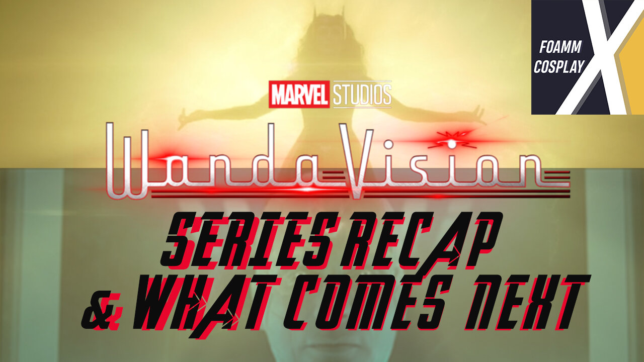 WANDAVISION SERIES RECAP, Review, & The Future of the MCU