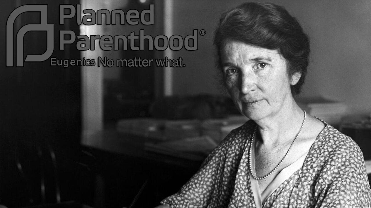 Planned Parenthood Denounces Eugenicist Founder But Continues Her Mission