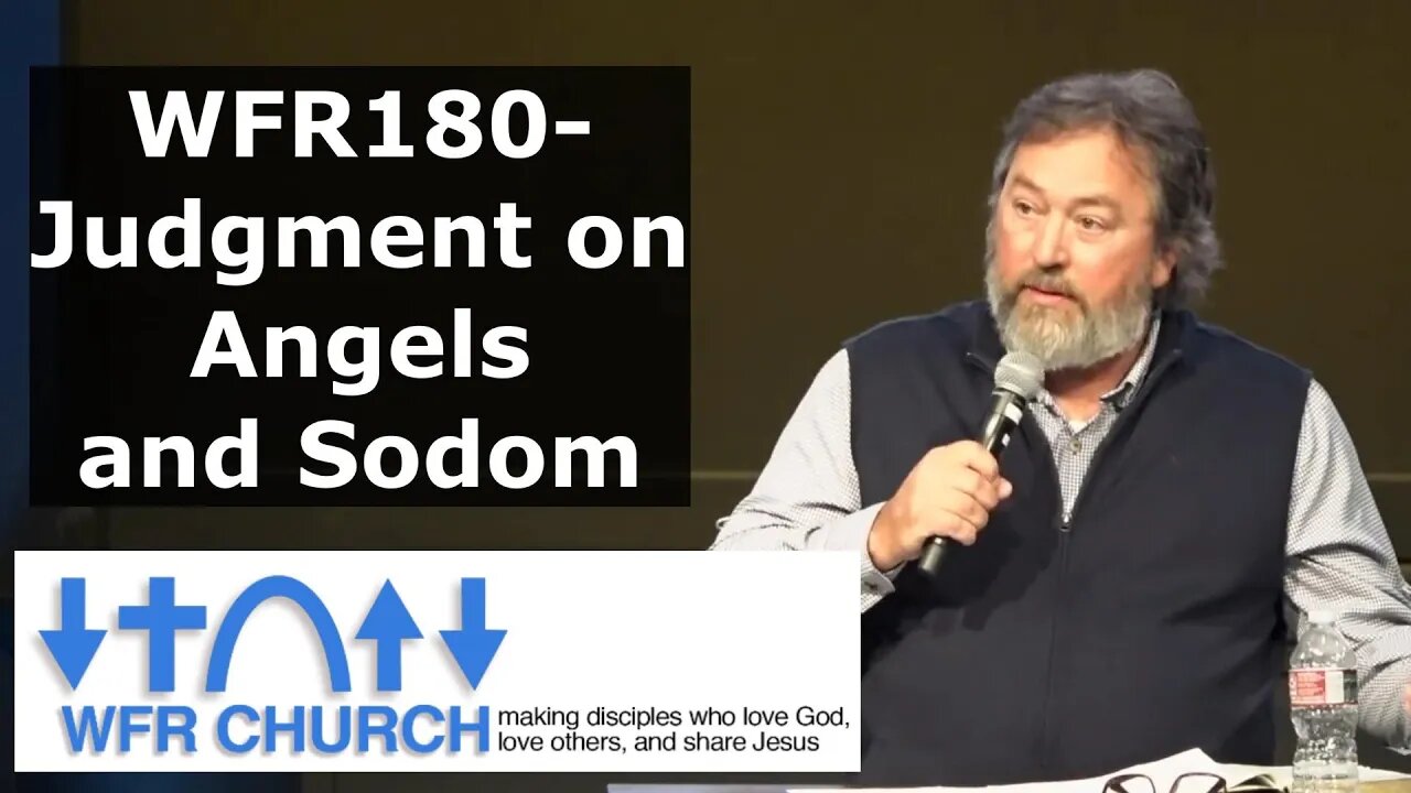 WFR 180- Judgment on Angels and Sodom