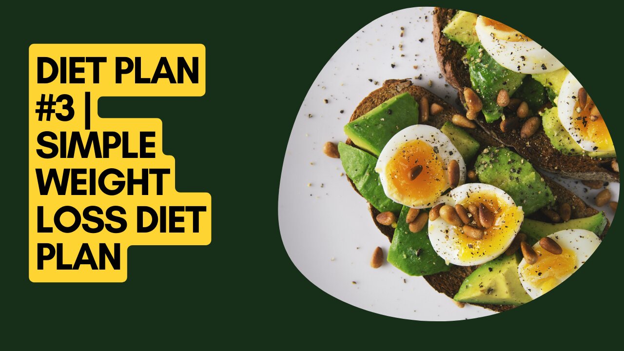 DIET PLAN # 1| SIMPLE WEIGHT LOSS DIET PLAN
