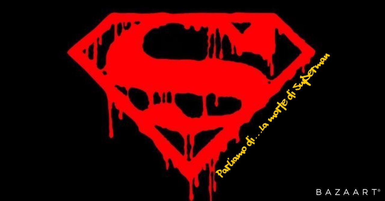 Parliamo di...La morte di Superman