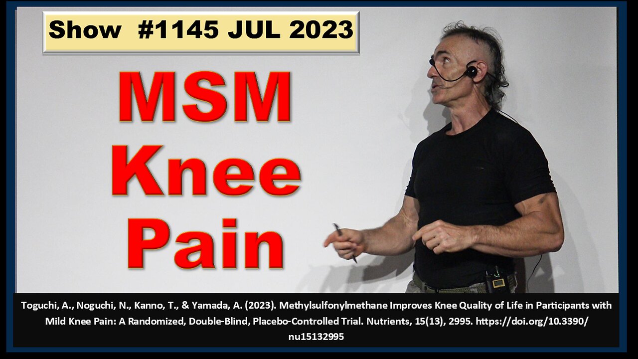 MSM and Knee Pain Ep. 1145 JUL 2023