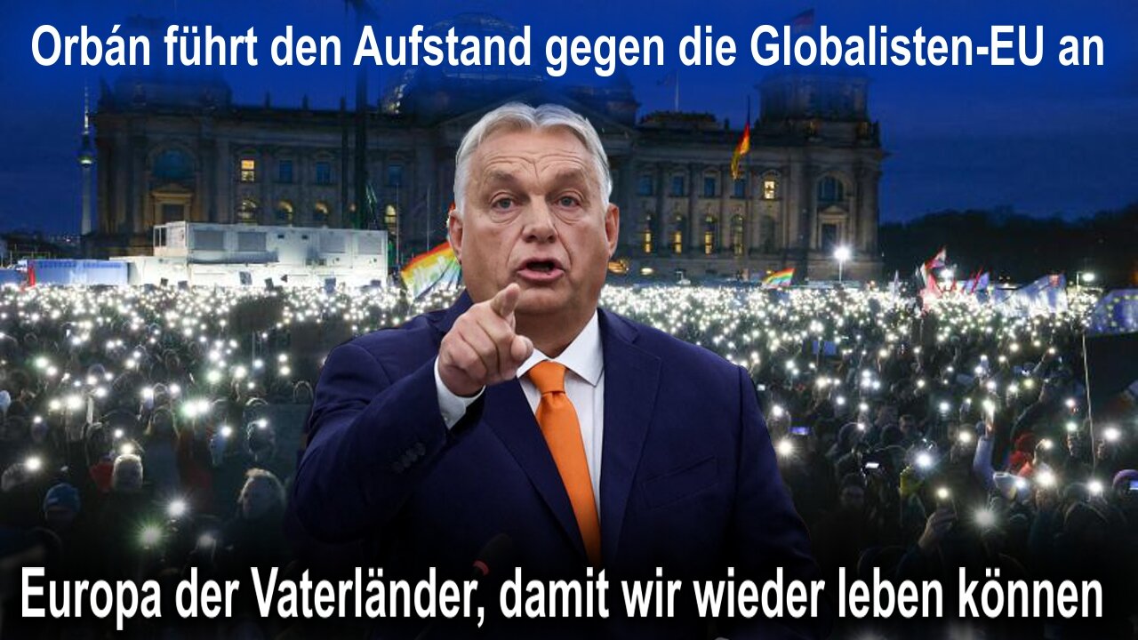 Orban führt den Aufstand an: Die Globalisten-EU ist geschwächt und gespalten, der Anfang vom Ende!