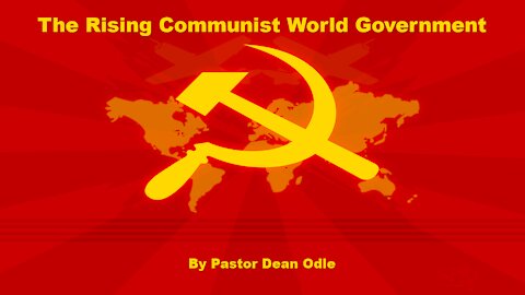 The Rising Communist World Government