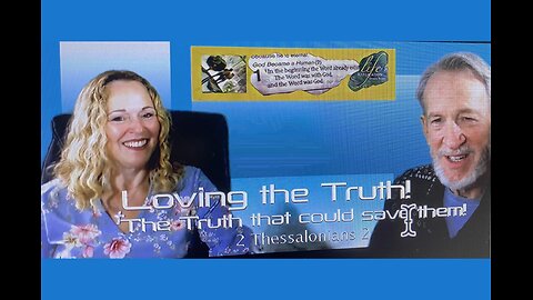Loving the Truth - Rejecting truth!