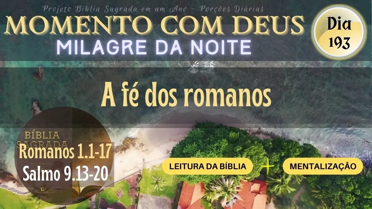 MOMENTO COM DEUS - MILAGRE DA NOITE - Dia 193/365 #biblia