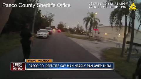 Pasco Co. Deputies say man nearly ran over them