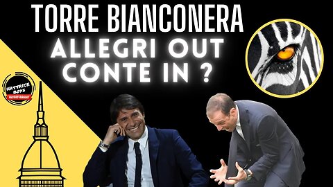 T.B.N. : ALLEGRI OUT CONTE IN ?