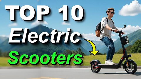 Top 10 Best Electric Scooters of 2025