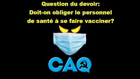 Feu couvert 7, 21 mars 2021, Doit-on obliger le personnel de la santé à se faire vacciner?