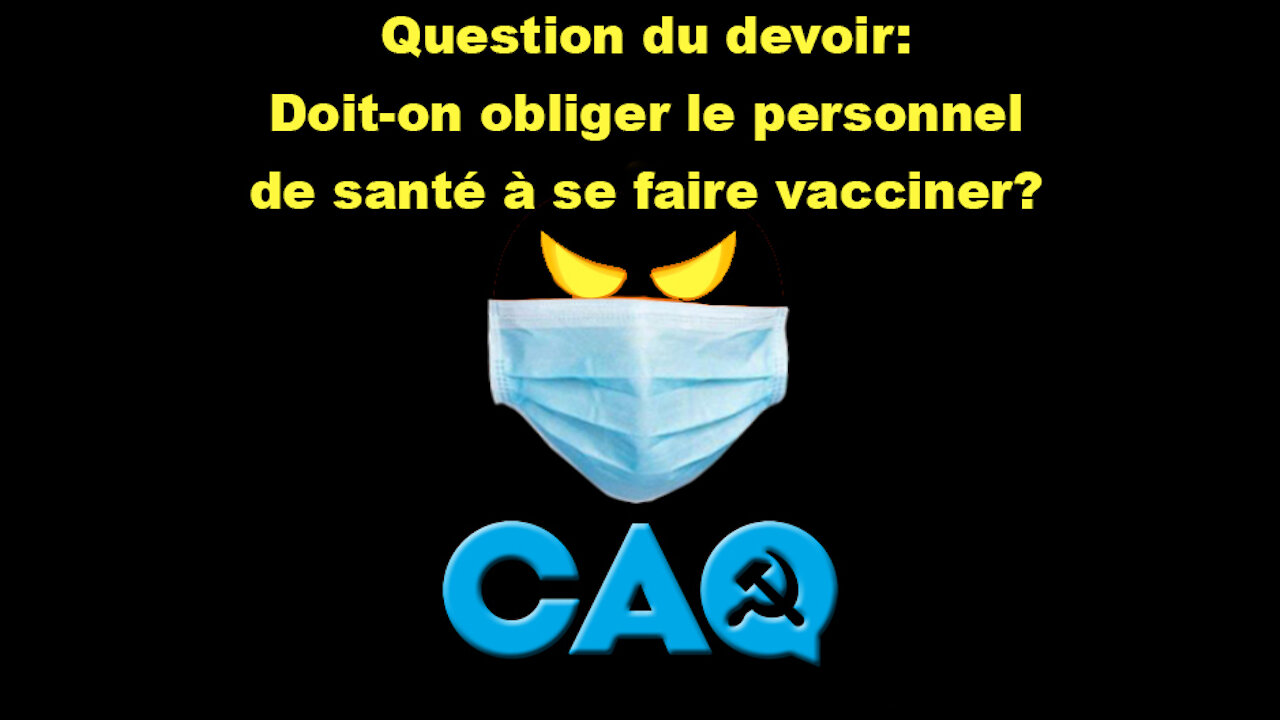 Feu couvert 7, 21 mars 2021, Doit-on obliger le personnel de la santé à se faire vacciner?