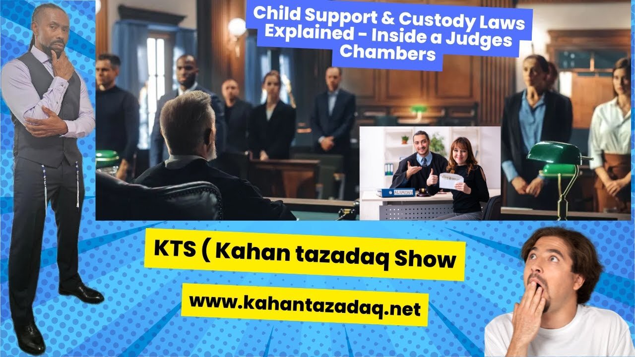 Child Support & Custody Laws Explained - Inside a Judges Chambers