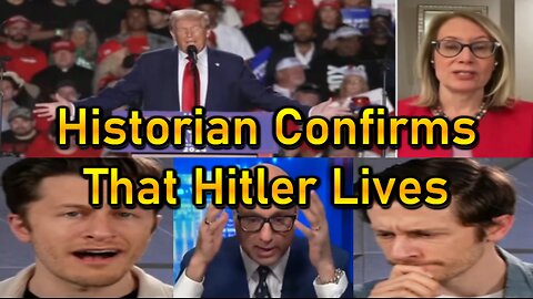 Hard Videos: 20OCT2024 “Historian Confirms That Hitler Lives”