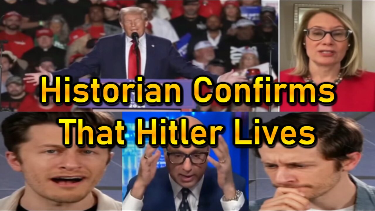 Hard Videos: 20OCT2024 “Historian Confirms That Hitler Lives”