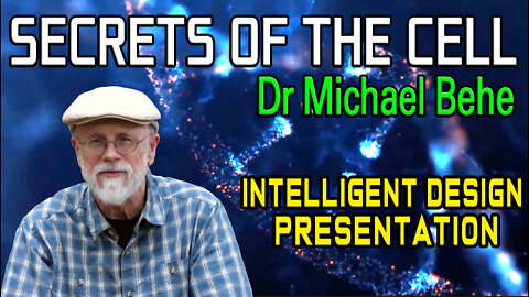 Secrets of the Cell: Dr Michael Behe (Intelligent Design presentation)