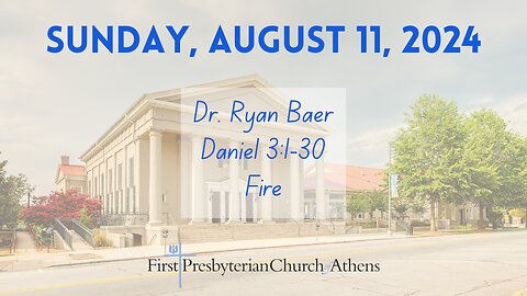 First Presbyterian Church; Athens, GA; August 11th, 2024