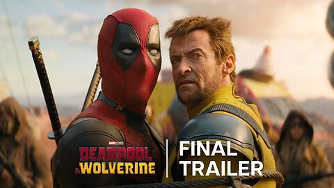 DEADPOOL & WOLVERINE | Final Trailer (2024)