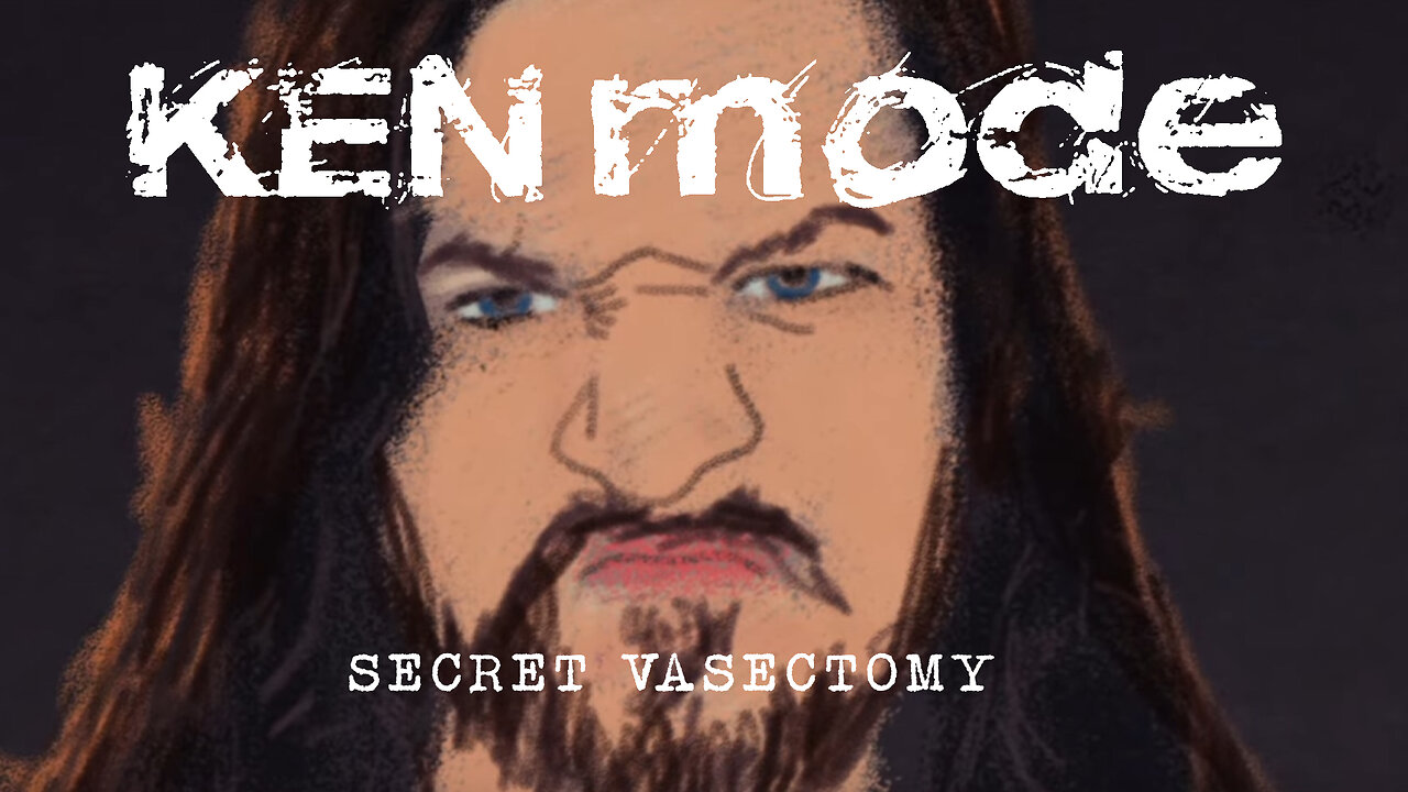 KEN mode - Secret Vasectomy (Official Music Video)