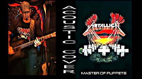 Metallica Master of Puppets Acoustic Cover