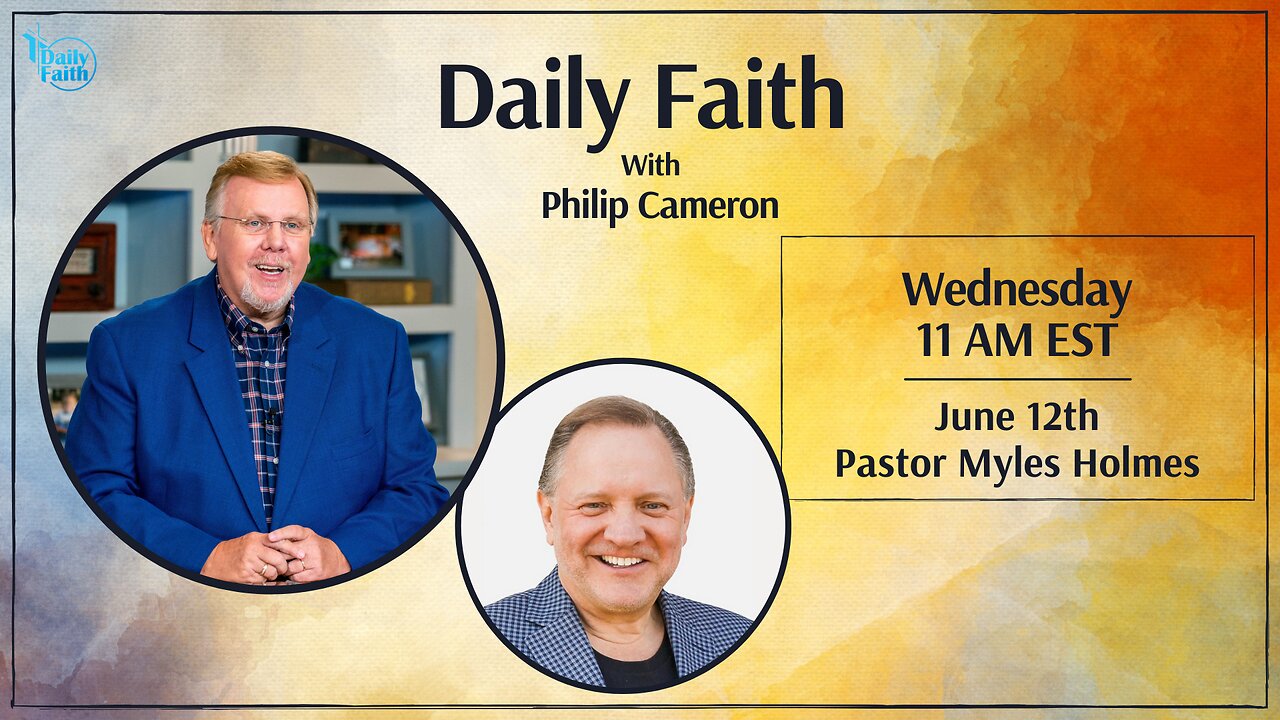 Daily Faith with Philip Cameron: Special Guest Pastor Myles Holmes