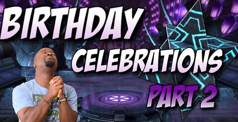 Bday Celebrations Part 2 | Marvel Contest of Champions