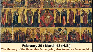 The Lives of Saints: Feb. 29/ Mar. 13 (N.S.) The Memory of the Venerable Father John-Barsanuphius