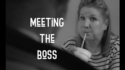 Meeting the Boss