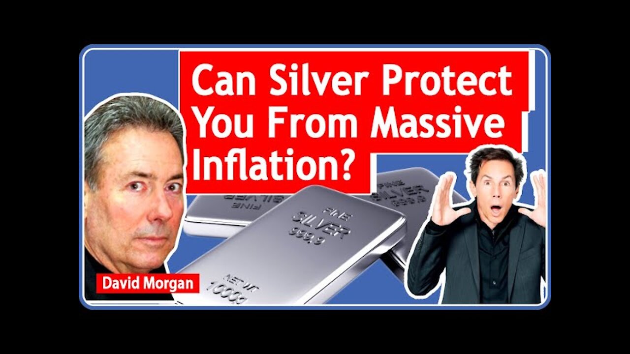 Can Silver Protect You From Massive Inflation? David Morgan Predicts $100 Silver Price in 2-3 Years