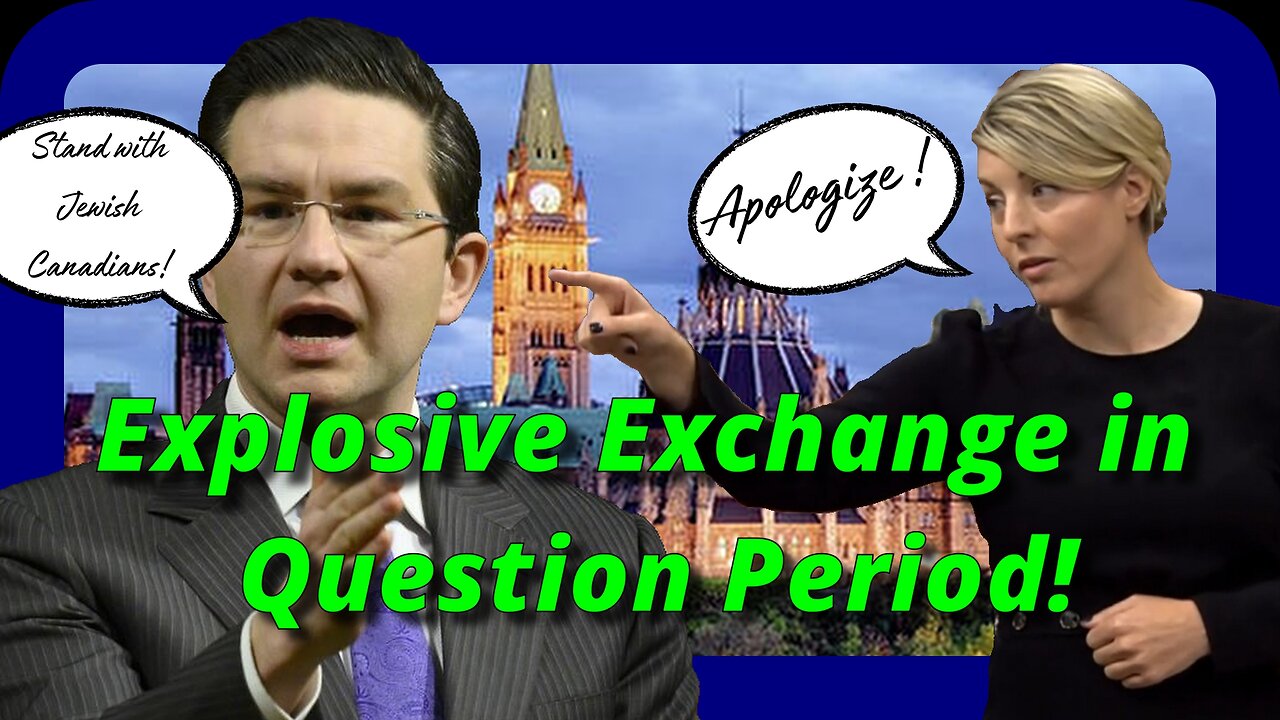 Melanie Joly Takes on Pierre Poilievre in Heated Parliament Showdown!