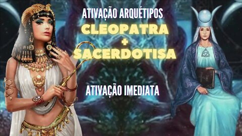 Arquétipo Cleópatra + Sacerdotisa. Ativação imediata. Série Cleópatra