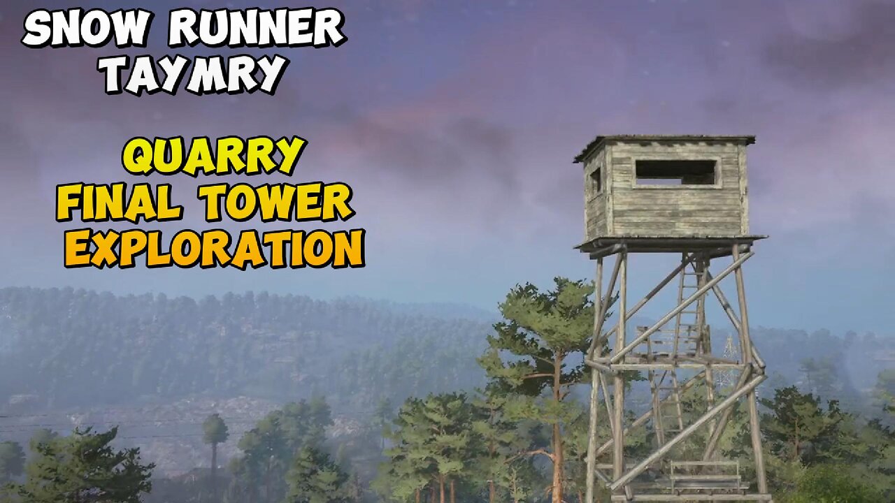 Snow Runner Quarry Final Tower Exploration