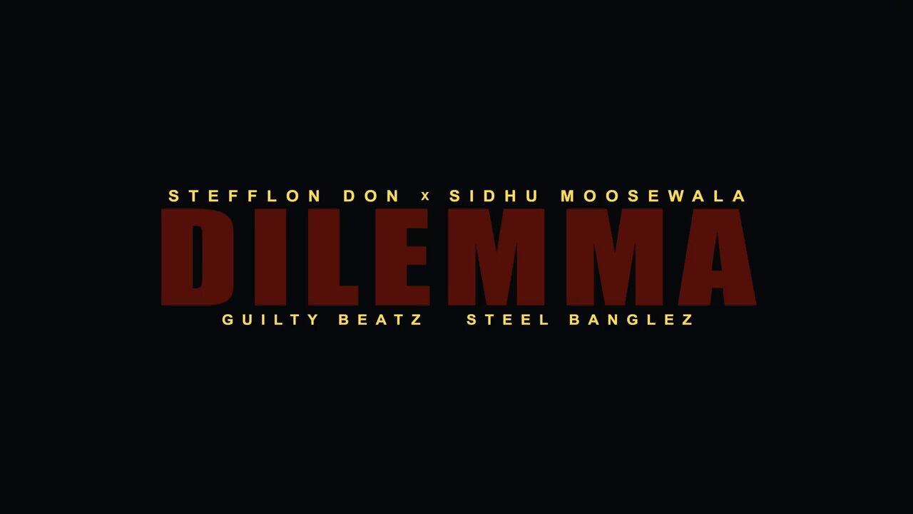 Stefflon Don ft Sidhu Moose Wala DILEMMA