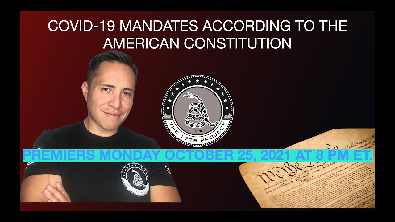 COVID-19 MANDATES VS. THE CONSTITUTION, PREMIERS MONDAY OCTOBER 25, 2021