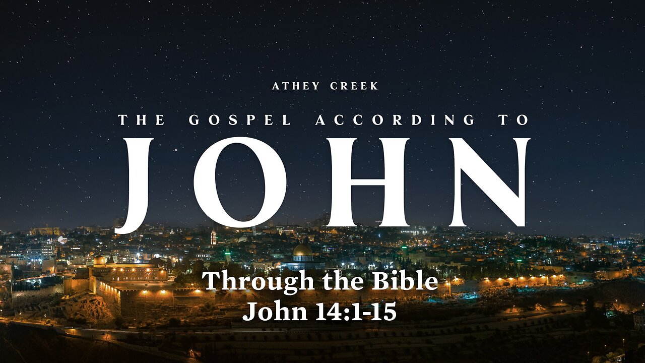 Through the Bible | John 14:1-15 - Brett Meador