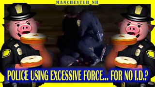 EXCESSIVE FORCE CAUGHT ON CAMERA! LOCAL TIP! MANCHESTER NH! #1ACOMMUNITY