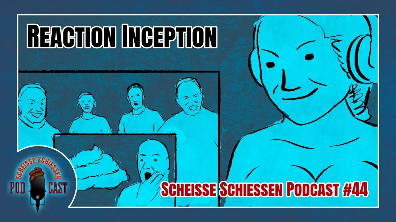 Scheisse Schiessen Podcast #44 - Reaction Inception