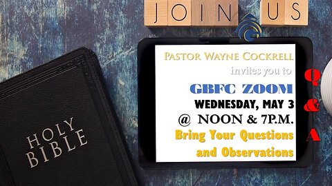 WEDNESDAY, MAY 3, 2023 GBFC BIBLE STUDY WITH MIN. ROBERT MOSLEY