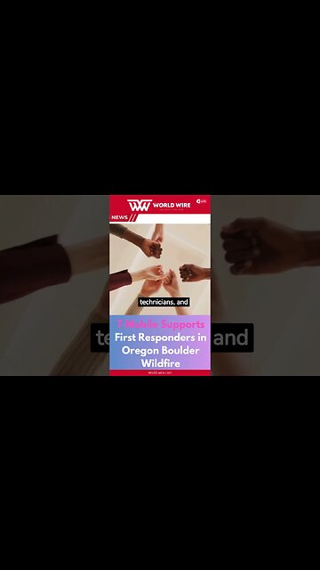 T‑Mobile Supports First Responders in Oregon Boulder Wildfire-World-Wire #shorts